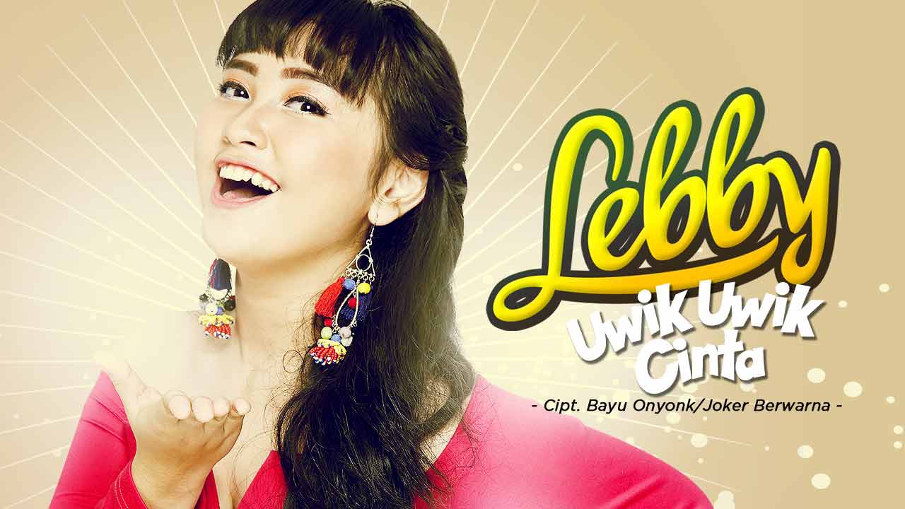 Single Terbaru Lebby Berjudul Uwik Uwik Cinta