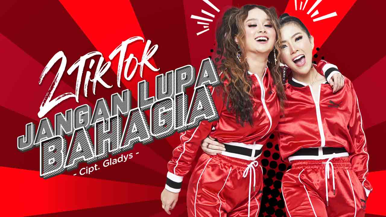 Single Terbaru 2TikTok Berjudul Jangan Lupa Bahagia