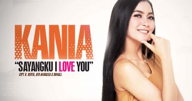 Single Terbaru Kania Berjudul Sayangku I Love You