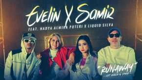 Runaway, Single Terbaru Evelin X Samir feat. Nadya Almira Puteri X Liquid Silva