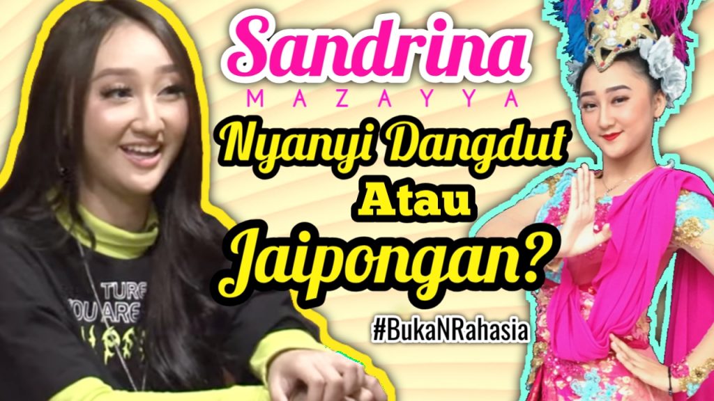 Sandrina Mazayya; Nyanyi dangdut YES, tapi JAIPONGAN juga jalan terus #BukanRahasia