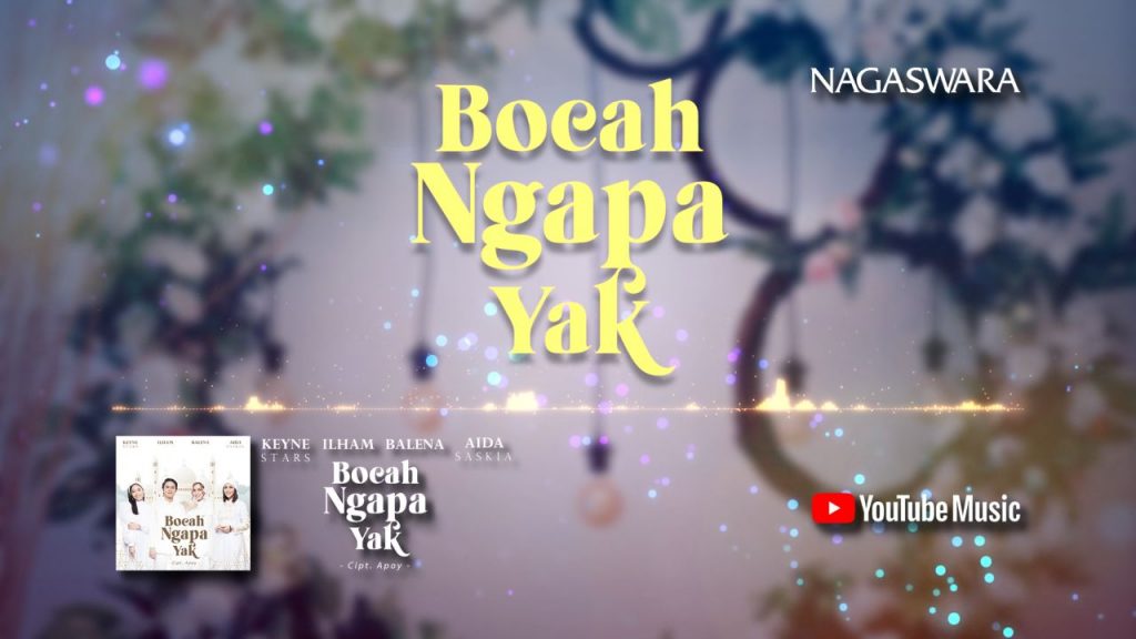 Lirik Lagu Bocah Ngapa Yak, Balena, Aida Saskia, Keyne Stars & Ilham