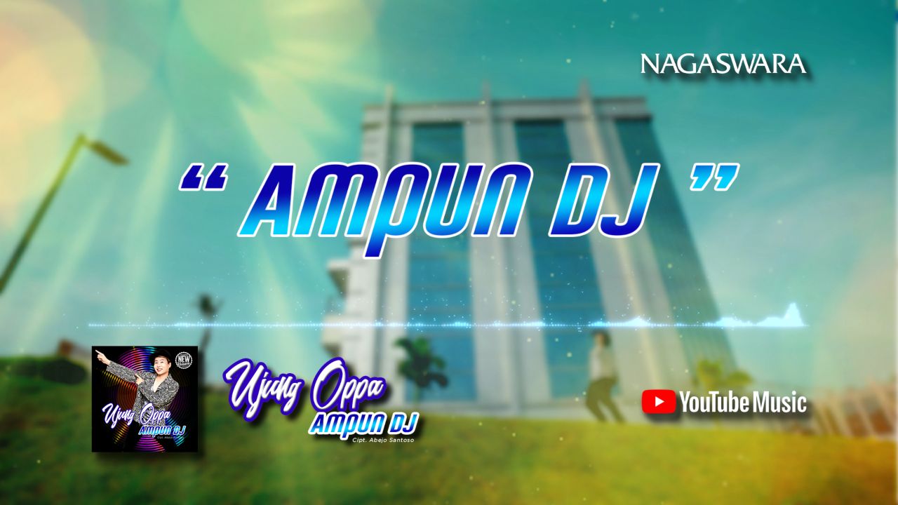 Lirik Lagu Ampun DJ, Official Lyrics Dari Ujung Oppa