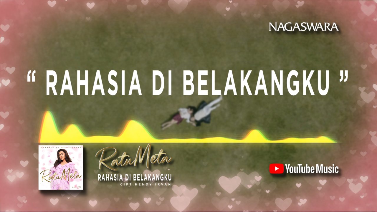 Lirik Lagu Rahasia Di Belakangku, Official Lyric Ratu Meta