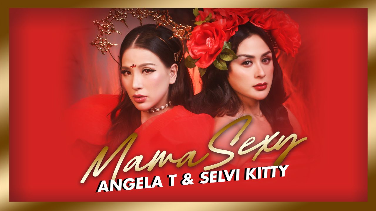 Mama Sexy, Single Terbaru Angela T & Selvi Kitty