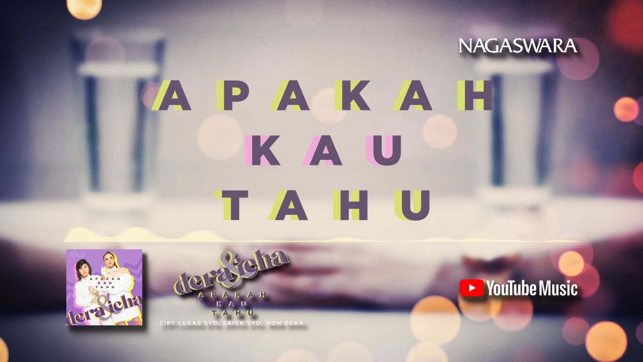 Lirik Apakah Kau Tahu, Official Lyrics Dari Dera & Icha