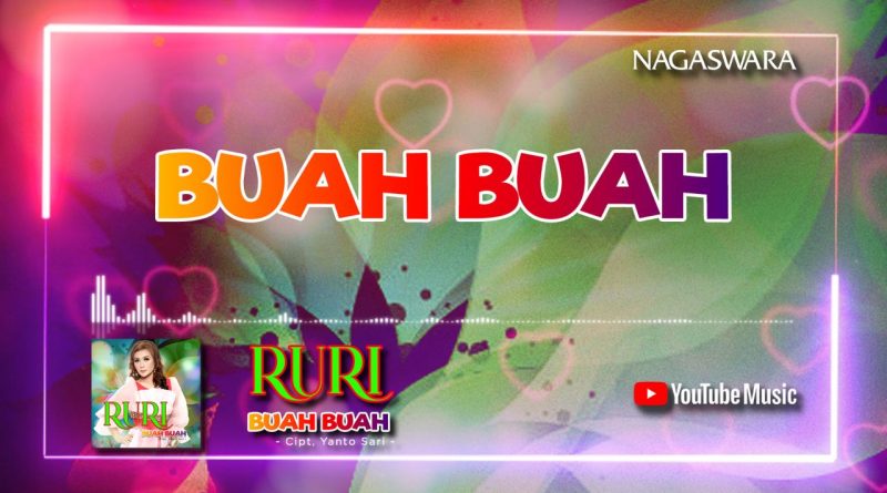 Lirik Buah Buah, Official Lyrics Dari Ruri