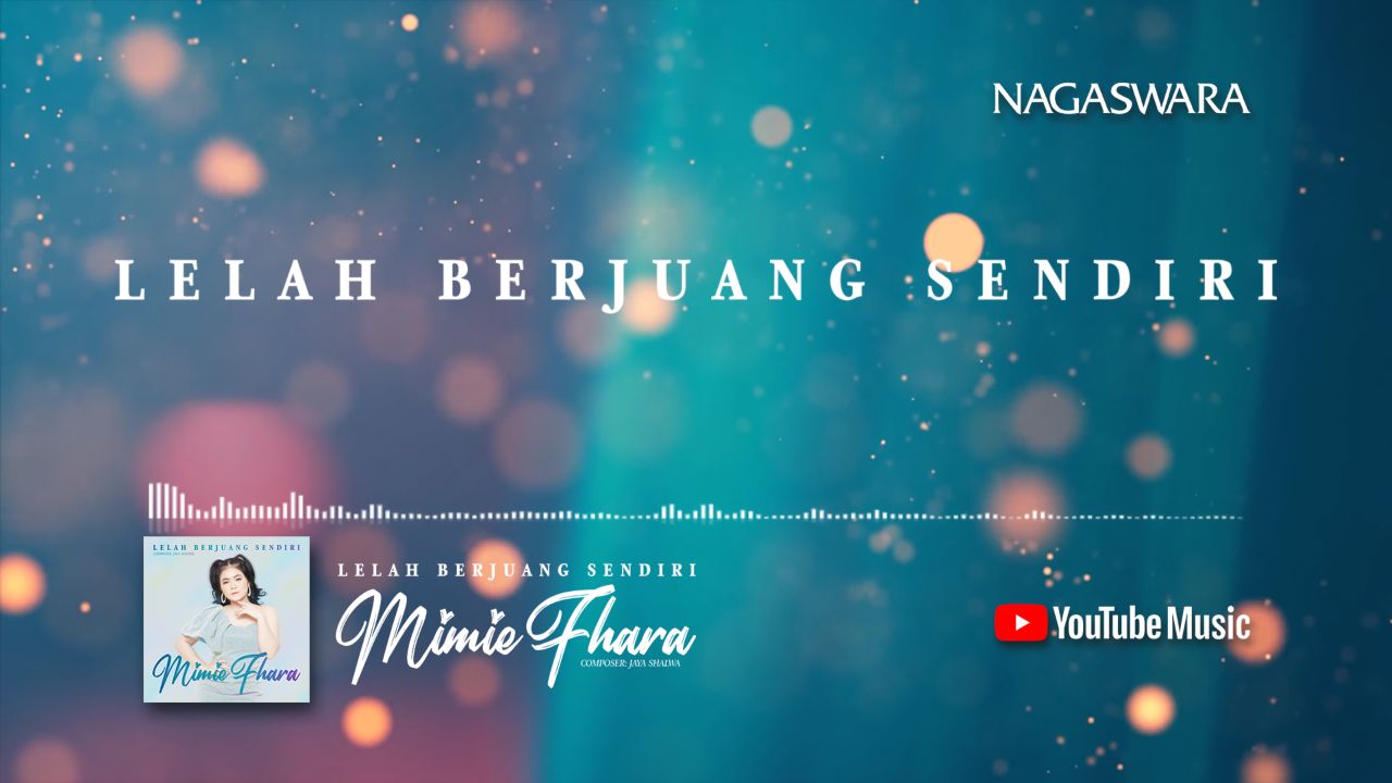 Lirik Lelah Berjuang Sendiri, Official Lyrics Mimie Fhara
