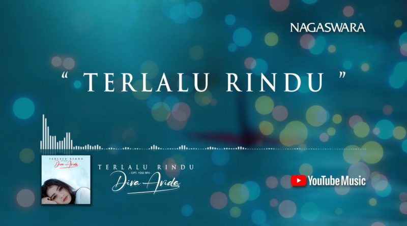 Lirik Terlalu Rindu, Official Lyrics Diva Avida