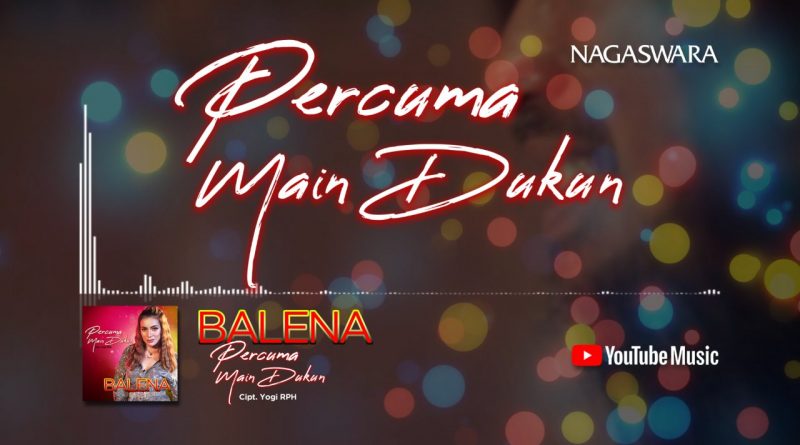 Lirik Percuma Main Dukun, Official Lyrics Dari Balena