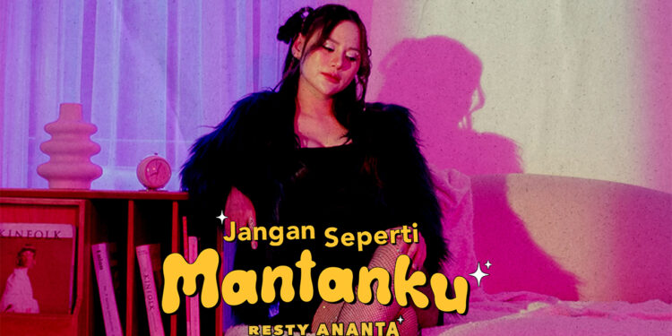 Resty Ananta Rilis Single “Jangan Seperti Mantanku”