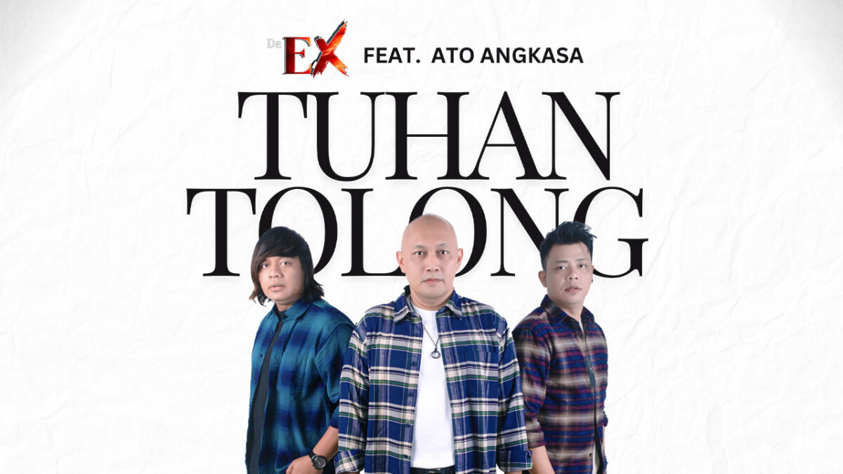 DeEX Rilis “Tuhan Tolong” Feat. Ato Angkasa